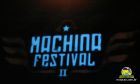 Machina Festival II